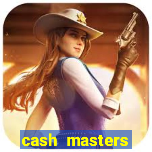 cash masters dinheiro infinito